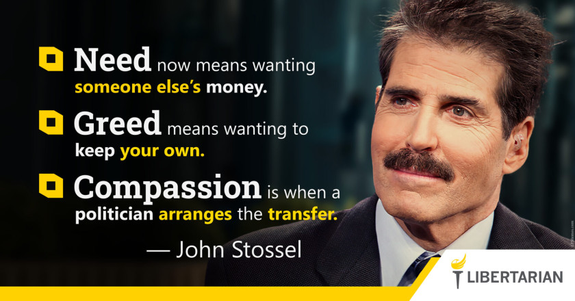 LW1073: John Stossel – Need, Greed, and Compassion