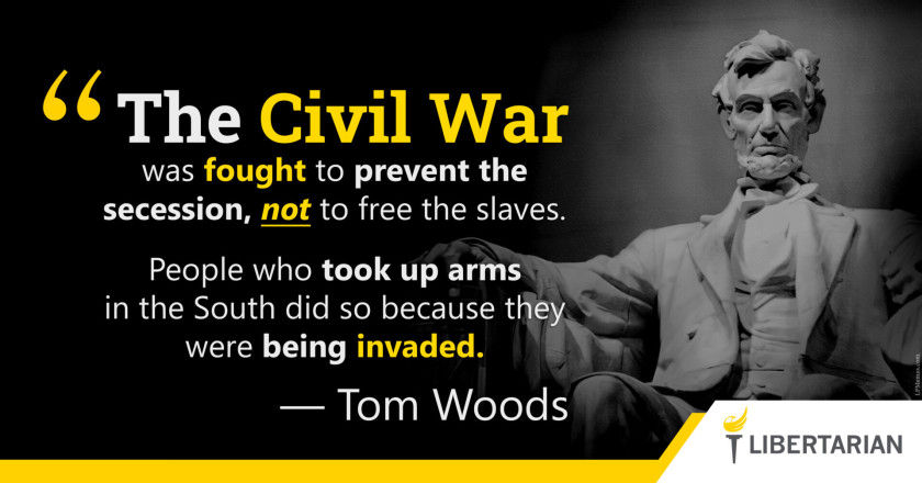 LW1165: Tom Woods – The Civil War was Fought to Prevent Secession