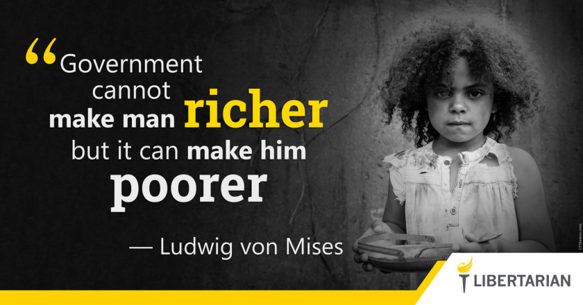 LW1012: Ludwig von Mises – Government Makes Man Poorer