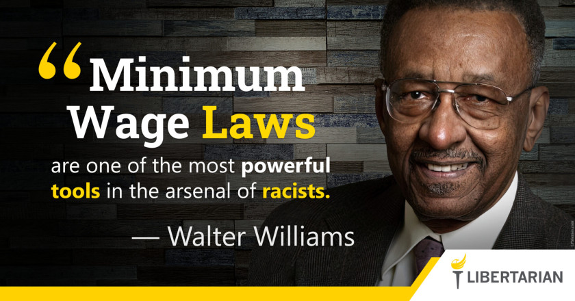 LW1180: Walter Williams – Minimum Wage Laws are the Arsenal of Racists