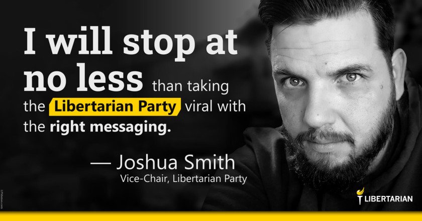 LW1191: Joshua Smith – Take the Libertarian Party Viral