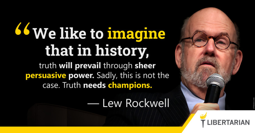 LW1200: Lew Rockwell – Truth Needs Champions