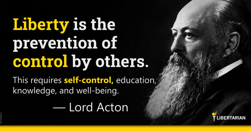 LW1214: Lord Acton – Liberty is the Prevention of Control by Others