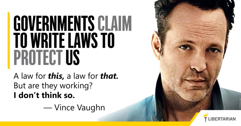 LW1215: Vince Vaughn – Governments Claim to Protect Us