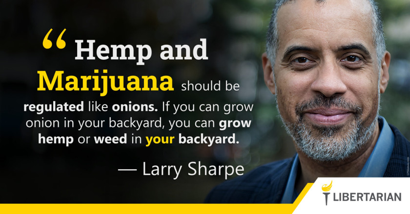 LW1242: Larry Sharpe – Hemp Should Be Regulated Like Onions