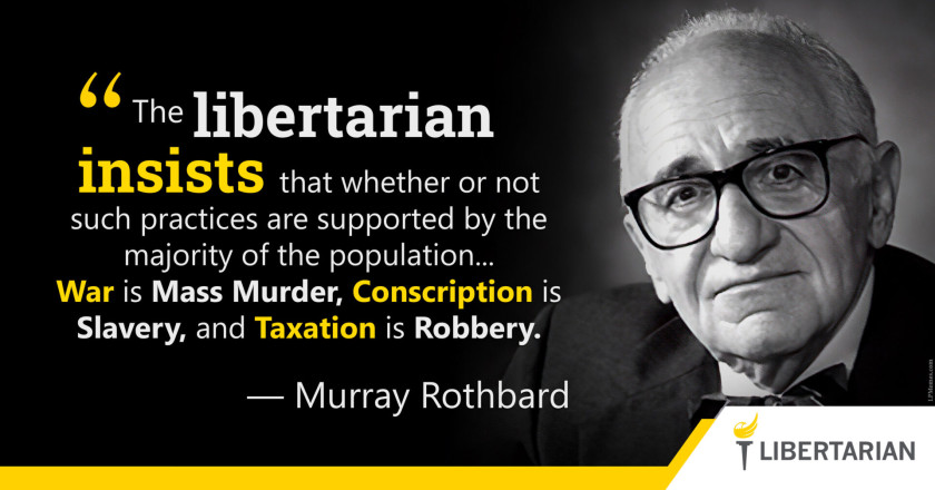 LW1243: Murray Rothbard – Conscription is Slavery and Taxation is Robbery
