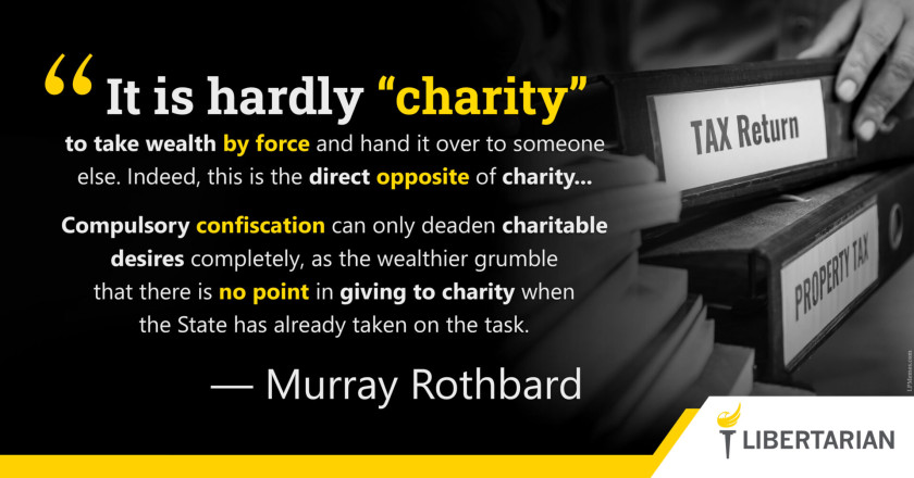 LW1247: Murray Rothbard – Taking Wealth by Force is Not Charity