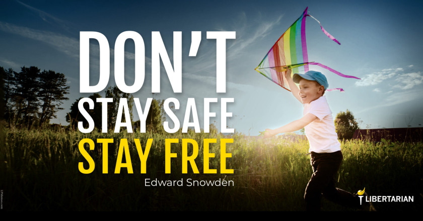 LW1263: Edward Snowden – Don’t Stay Safe. Stay Free.