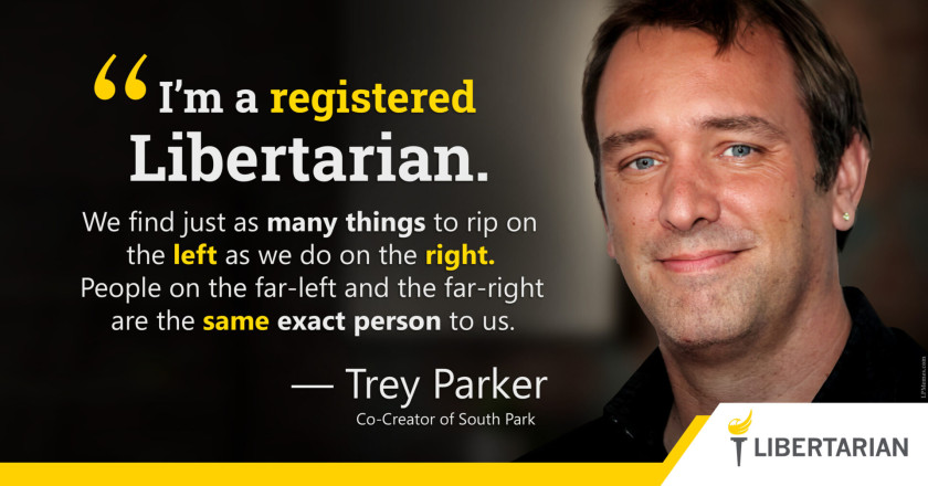LW1310: Trey Parker – I’m a Registered Libertarian