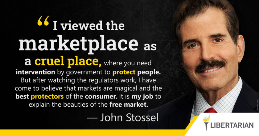 LW1334: John Stossel – The Free Market is Magical
