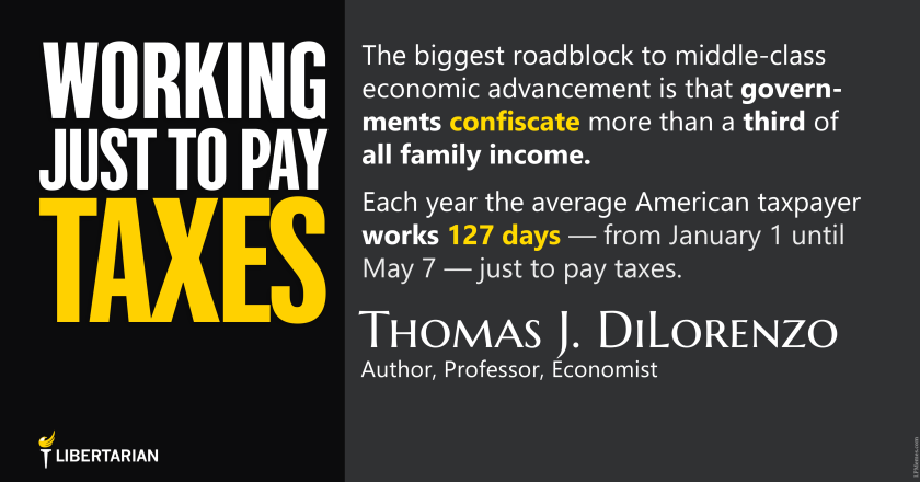 LW1339: Thomas DiLorenzo – Working Just to Pay Taxes