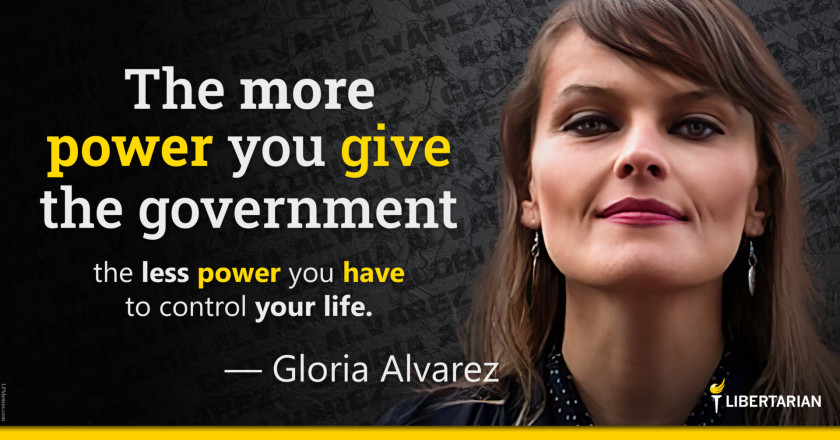 LW1385: Gloria Alvarez – Government Power