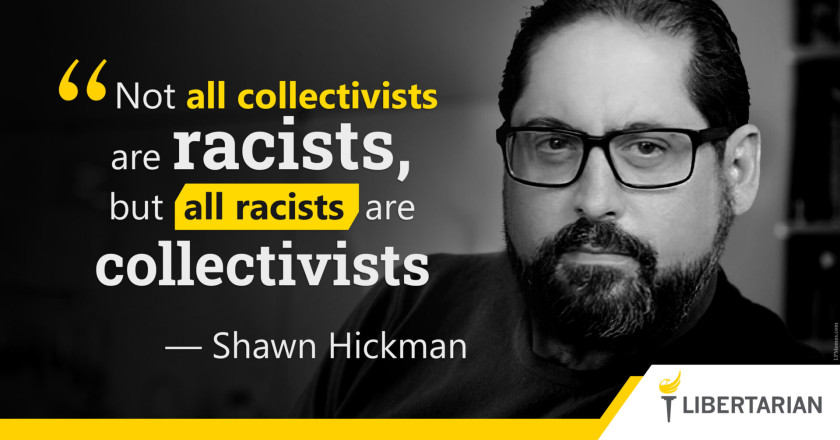 LW1410: Shawn Hickman - Racists are Collectivists