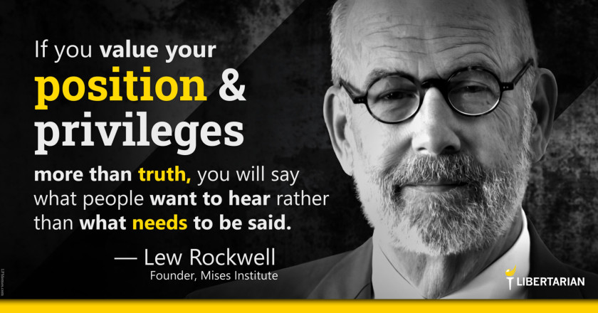 LW1416: Lew Rockwell – If You Don’t Value Truth