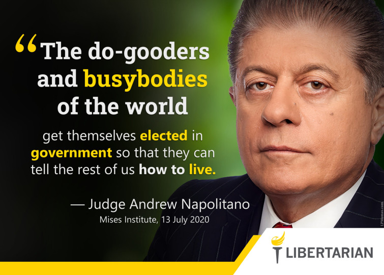 LF1115: Andrew Napolitano – Do-gooders and Busybodies