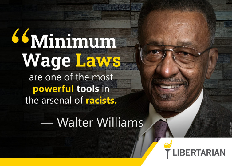 LF1180: Walter Williams – Minimum Wage Laws are the Arsenal of Racists