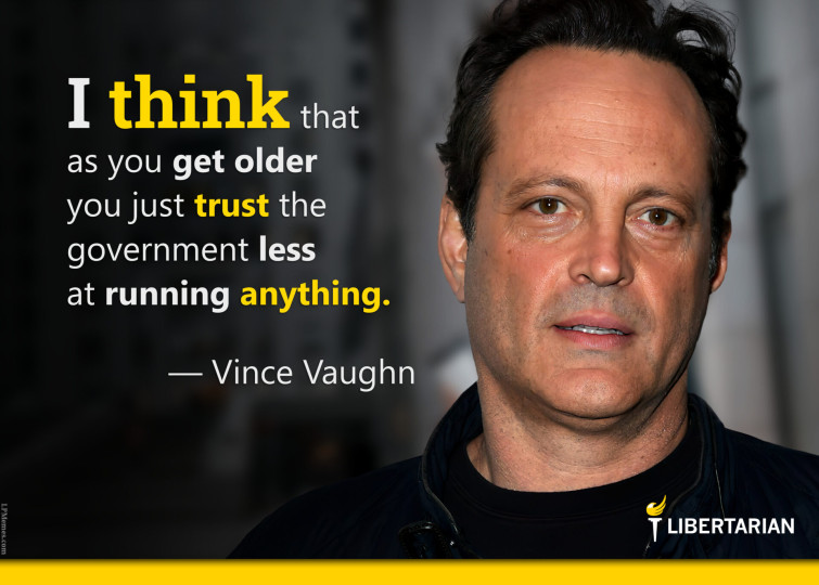 LF1232: Vince Vaughn – As You Get Older You Trust the Government Less