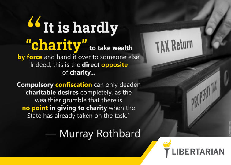 LF1247: Murray Rothbard – Taking Wealth by Force is Not Charity
