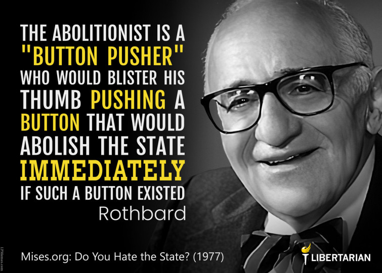LF1258: Murray Rothbard – The Abolitionist is a Button Pusher