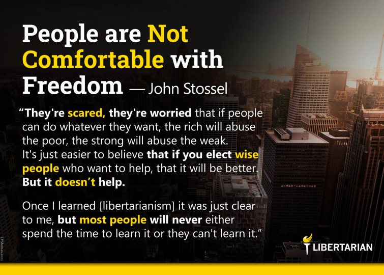 LF1265: John Stossel – People Are Not Comfortable with Freedom