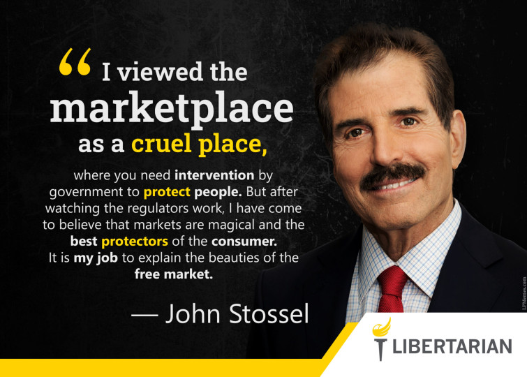 LF1334: John Stossel – The Free Market is Magical