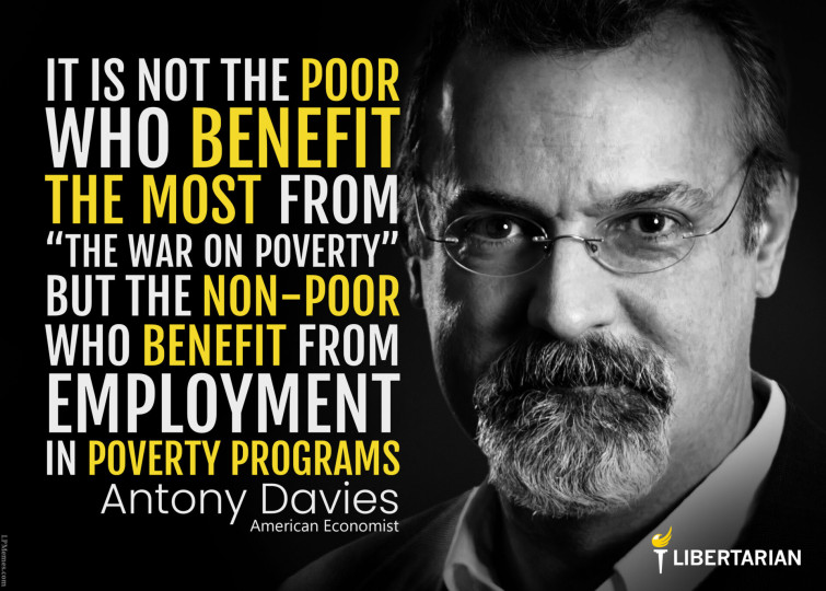 LF1391: Antony Davies – Not the Poor who Benefit