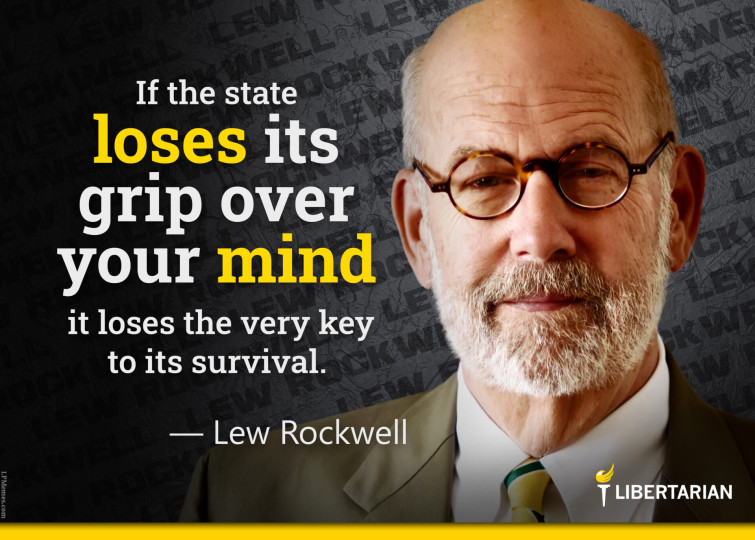 LF1395: Lew Rockwell – The Key to Its Survival