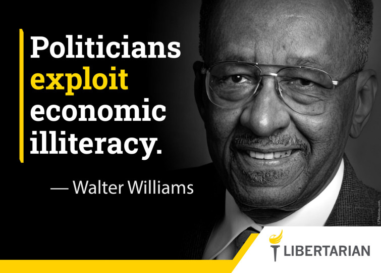 LF1153: Walter Williams – Politicians Exploit Economic Illiteracy