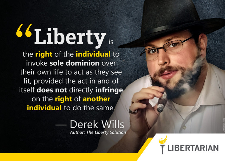 LF1438: Derek Wills – Liberty is the Right of the Individual