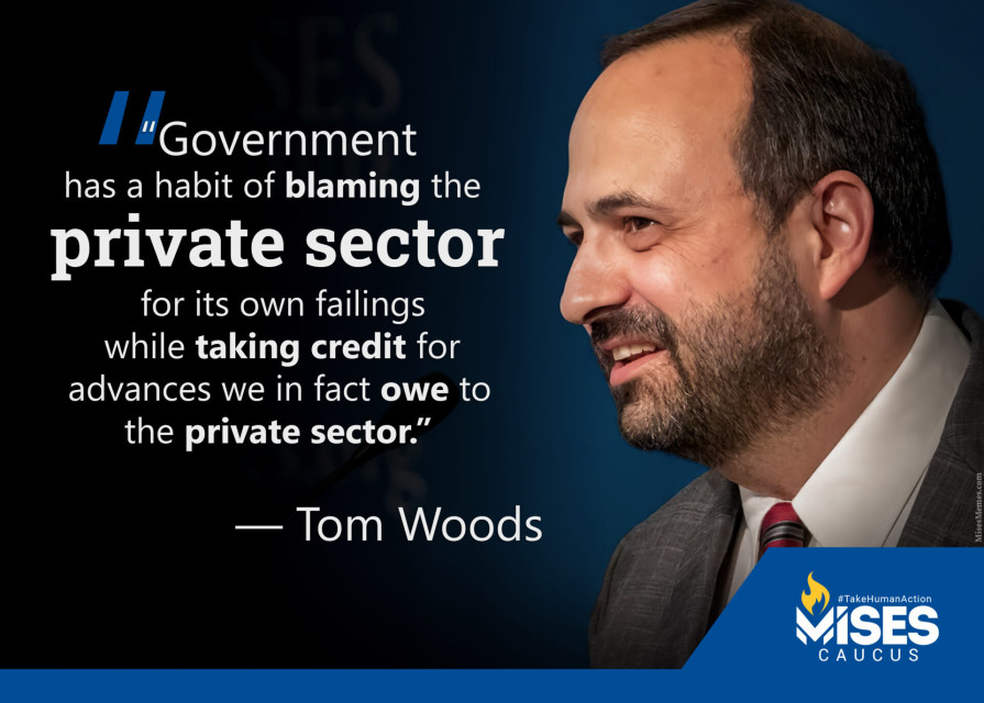 F1230: Tom Woods - Government Takes Credit for the Private Sector