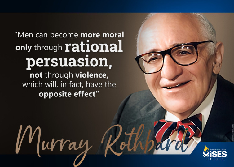 F1246: Murray Rothbard - Only Through Rational Persuasion, Not Violence