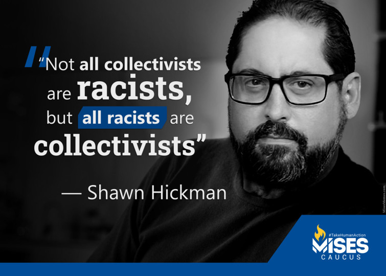 F1410: Shawn Hickman - Racists are Collectivists