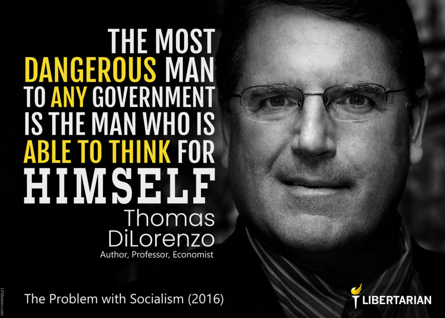 LF1316: Thomas DiLorenzo – The Most Dangerous Man