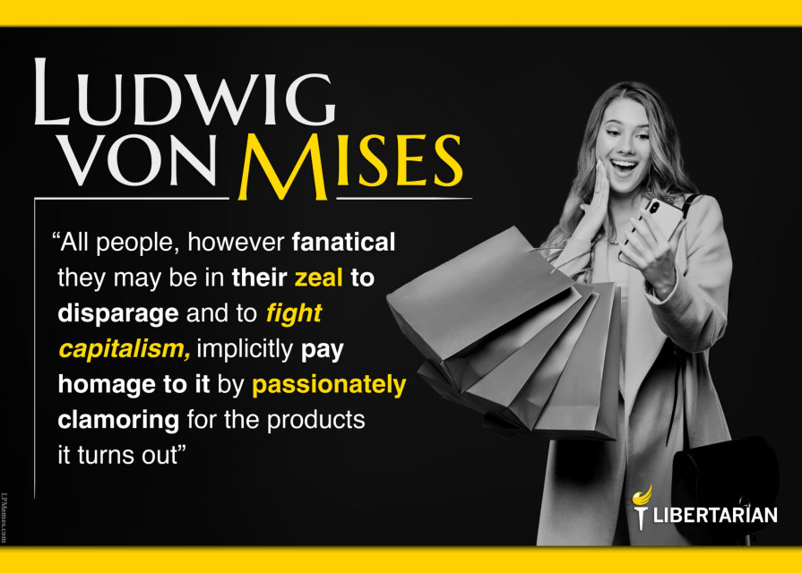 LF1332: Ludwig von Mises – Hypocrisy of Anti-Capitalists